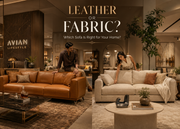 Leather Sofa vs Fabric Sofa: Which Should You Buy for an Indian Home?